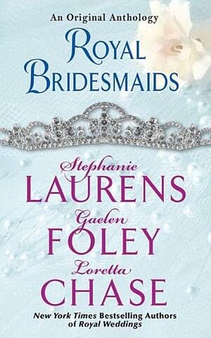 Royal Bridesmaids by Stephanie Laurens