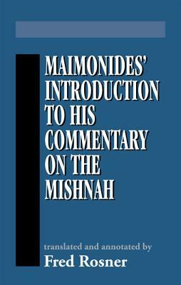Maimonides' Introduction to His Commentary on the Mishnah by Moses Maimonides