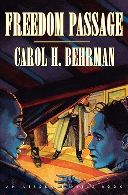 Freedom Passage by Carol H. Behrman