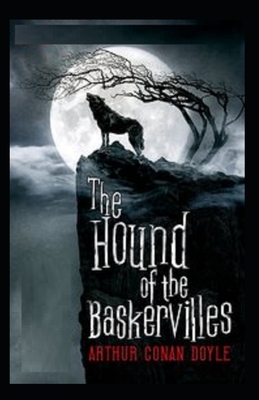 The Hound of the Baskervilles Illustrated by Arthur Conan Doyle