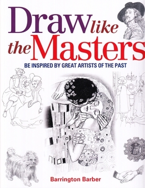 Draw Like the Masters by Barber