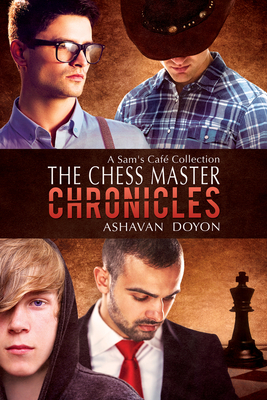 The Chess Master Chronicles by Ashavan Doyon