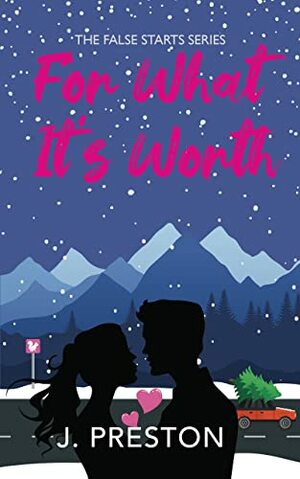 For What It's Worth by J. Preston