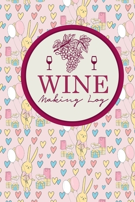 Wine Making Log by Rogue Plus Publishing