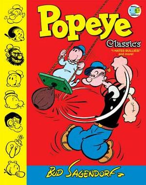 Popeye Classics, Volume 8: I Hate Bullies and More by Bud Sagendorf