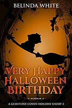 A Very Happy Halloween Birthday by Belinda White