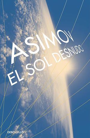 El sol desnudo by Isaac Asimov