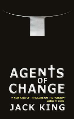 Agents of Change by Jack King