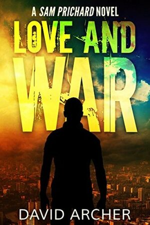Love and War by David Archer