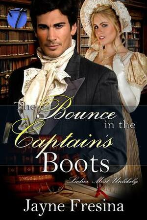 The Bounce in the Captain's Boots by Jayne Fresina