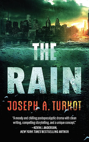 The Rain: A Novel by Joseph A. Turkot