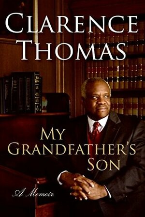 My Grandfather's Son by Clarence Thomas