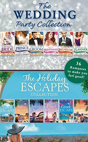 The Wedding Party And Holiday Escapes Ultimate Collection (The West Family, Book 4) by Jennie Lucas, Ally Blake, Emma Darcy, Maisey Yates, Sandra Hyatt, Helen Brooks, Christy McKellen, Barbara McMahon, Kate Hewitt, Cindy Kirk, Sophie Pembroke, Teresa Carpenter, Catherine Mann, Rebecca Winters, Melanie Milburne, Michelle Celmer, Avril Tremayne, Barbara Hannay, Susan Stephens, Gina Wilkins, Aimee Carson, Kelly Hunter, Michelle Douglas, Jessica Gilmore, Liz Fielding, Amy Andrews, Amanda Berry, Carol Marinelli, Lynne Graham, Tessa Radley