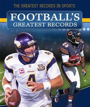 Football's Greatest Records by Ryan Nagelhout