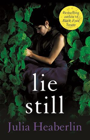 Lie Still by Julia Heaberlin