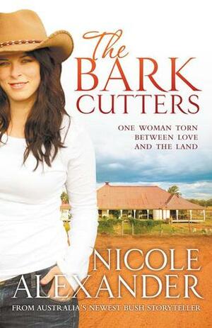 The Bark Cutters by Nicole Alexander