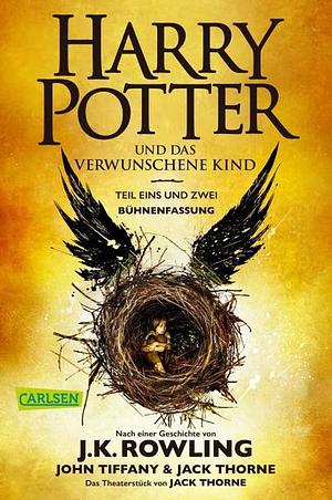 Harry Potter und das verwunschene Kind - Teil eins und zwei by Jack Thorne