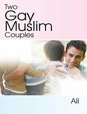 Two Gay Muslim Couples by Ali