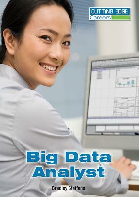 Big Data Analyst by Bradley Steffens