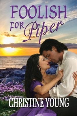 Foolish for Piper by Christine Young