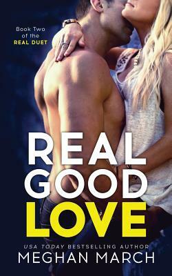 Real Good Love by Meghan March