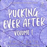 Pucking Ever After: Volume 1 by Emily Rath