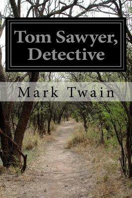 Tom Sawyer, Detective by Mark Twain