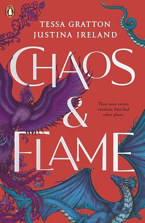 Chaos & Flame by Tessa Gratton, Justina Ireland