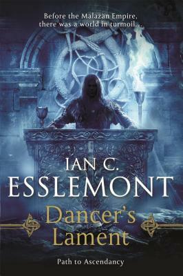 Dancer's Lament by Ian C. Esslemont