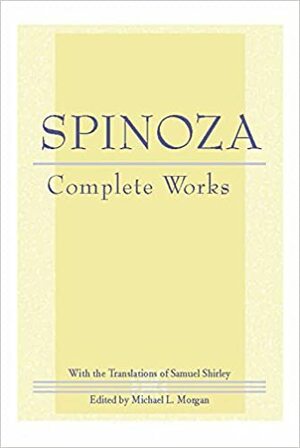 Complete Works by Baruch Spinoza