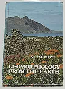 Geomorphology from the Earth by Karl W. Butzer