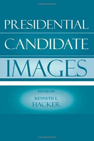 Presidential Candidate Images by Kenneth L. Hacker