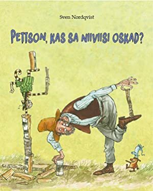 Pettson, kas sa niiviisi oskad? by Sven Nordqvist