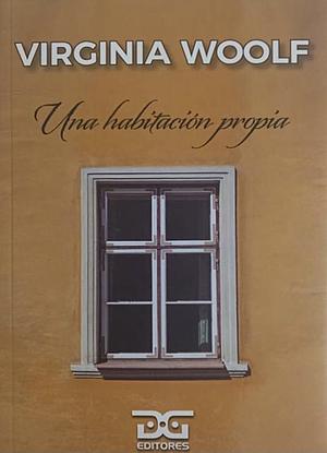 Una habitación propia by Virginia Woolf