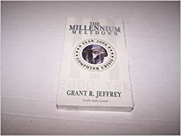 The Millennium Meltdown by Grant R. Jeffrey