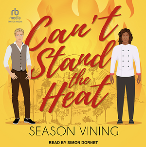 Can't Stand the Heat by Season Vining