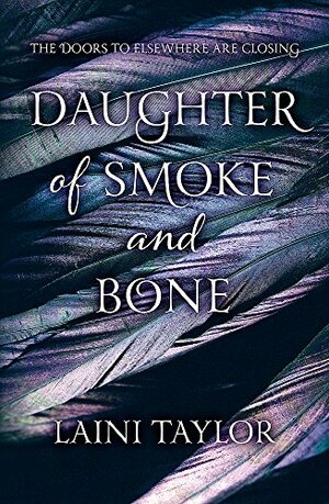 Daughter of Smoke and Bone by Laini Taylor