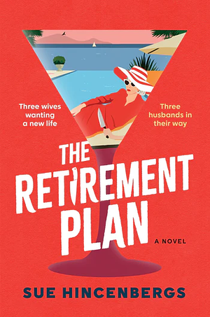The Retirement Plan by Sue Hincenbergs