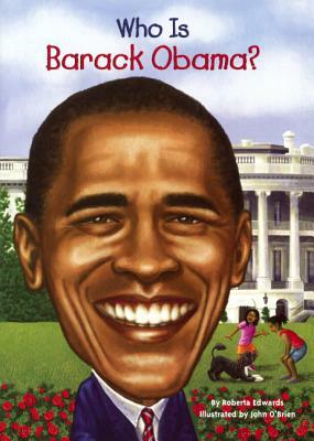 Who Is Barack Obama? by Roberta Edwards