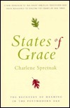States of Grace: The Recovery of Meaning in the Postmodern Age by Charlene Spretnak