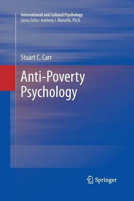 Anti-Poverty Psychology by Stuart C. Carr