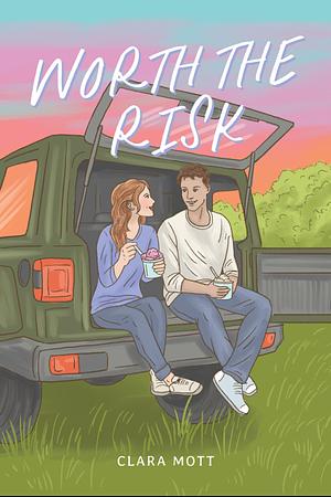 Worth The Risk  by Clara Mott