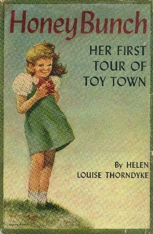 Honey Bunch: Her First Tour of Toy Town by Helen Louise Thorndyke