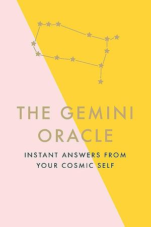 The Gemini Oracle: Instant Answers from Your Cosmic Self by Susan Kelly, Stella Fontaine