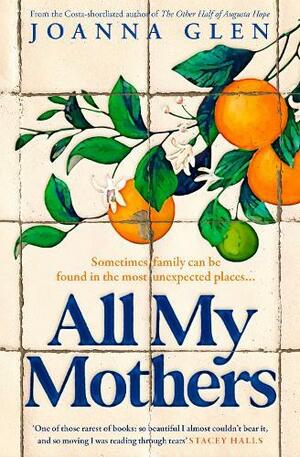 All My Mothers by Joanna Glen