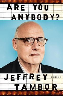 Are You Anybody?: A Memoir by Jeffrey Tambor