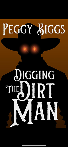 Digging the Dirt Man by Peggy Biggs