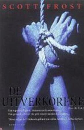 De uitverkorene by Scott Frost