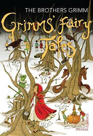 Grimms' Fairy Tales by Jacob Grimm, Wilhelm Grimm