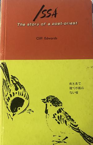 Issa: The story of a poet-priest  by Cliff Edwards